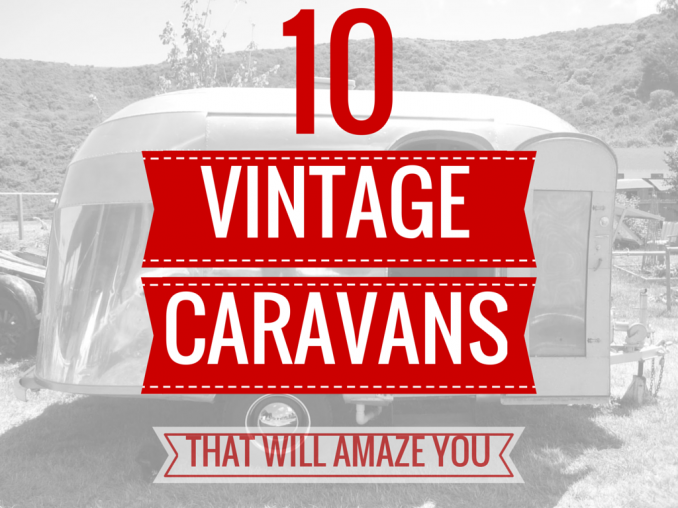 10 vintage caravans
