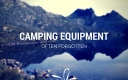 Camping Equipment Often Forgotten